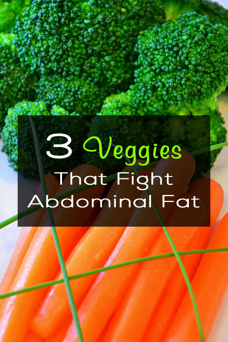 3 Veggies that FIGHT Abdominal Fat